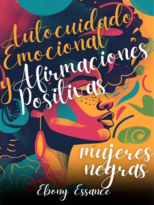 Title details for Autocuidado Emocional y Afirmaciones Positivas para Mujeres Negras (2 en 1) by Ebony Essance - Available